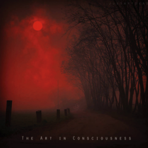 Just Art Dead : The Art in Consciousness